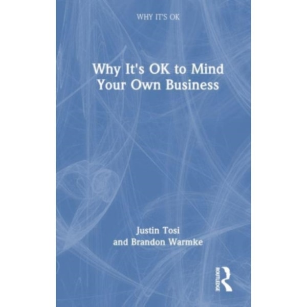 Why It's OK to Mind Your Own Business (häftad, eng)