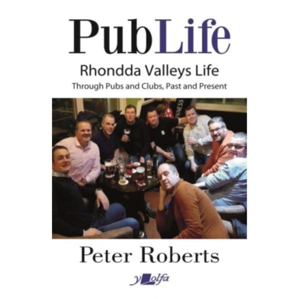 Pub Life - Last Orders at Rhondda Pubs and Clubs past and Present (häftad, eng)