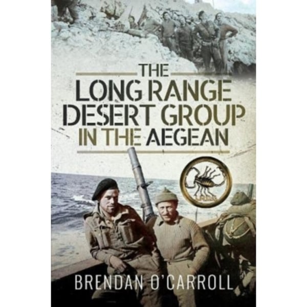 The Long Range Desert Group in the Aegean (häftad, eng)