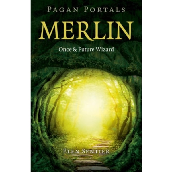 Pagan Portals – Merlin: Once and Future Wizard (häftad, eng)