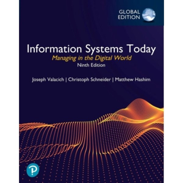 Information Systems Today: Managing in the Digital World, Global Edition (häftad, eng)