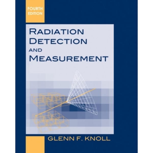Radiation Detection and Measurement (inbunden, eng)