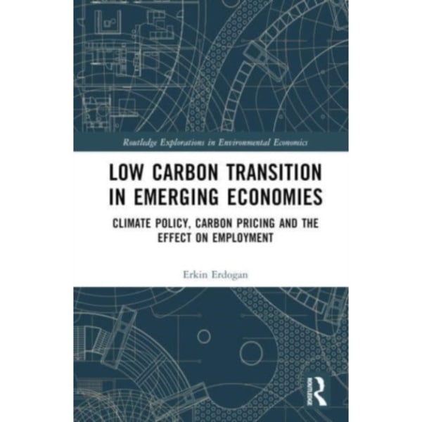 Low Carbon Transition in Emerging Economies (inbunden, eng)