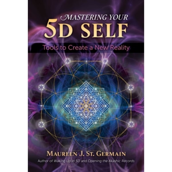 Mastering Your 5D Self (häftad, eng)