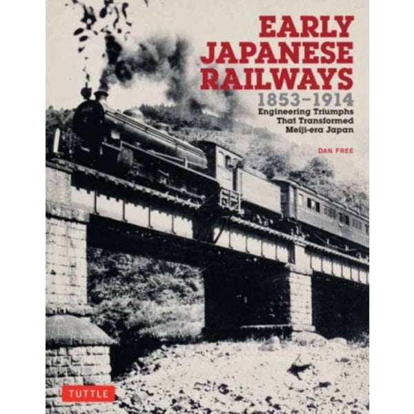 Early Japanese Railways 1853-1914 (häftad, eng)