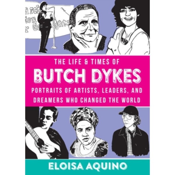 The Life & Times of Butch Dykes (inbunden, eng)