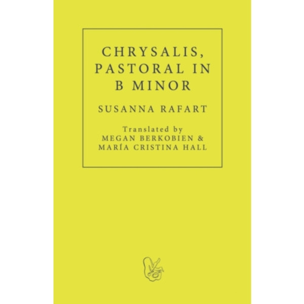 Chrysalis. Pastoral in B Minor (häftad, eng)