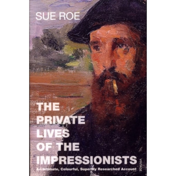 The Private Lives Of The Impressionists (häftad, eng)