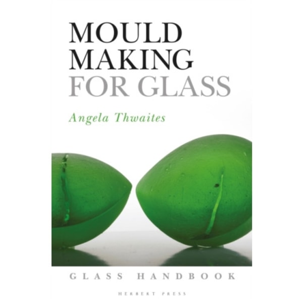 Mould Making for Glass (häftad, eng)
