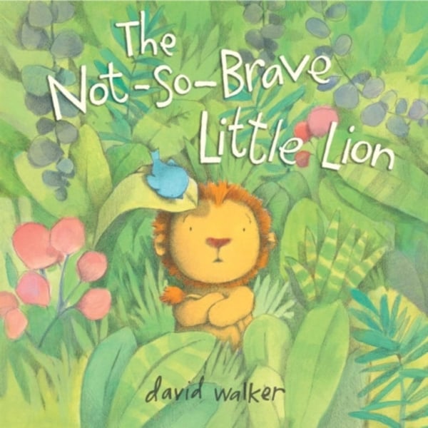 The Not-So-Brave Little Lion (inbunden, eng)