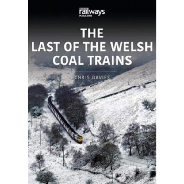 THE LAST OF THE WELSH COAL TRAINS (häftad, eng)