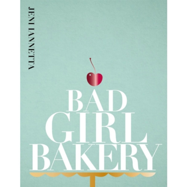 Bad Girl Bakery (inbunden, eng)