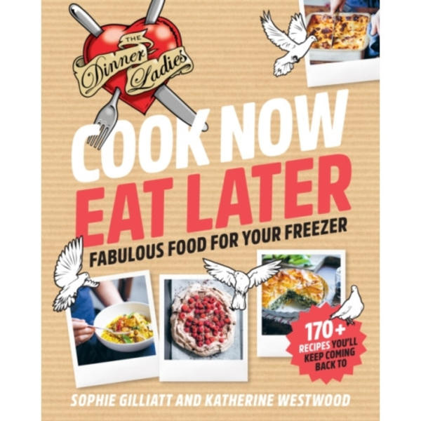 Cook Now, Eat Later (häftad, eng)