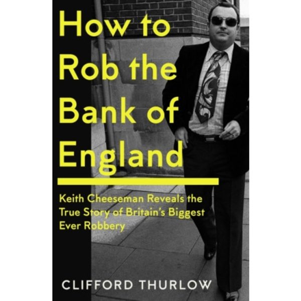 How to Rob the Bank of England (inbunden, eng)