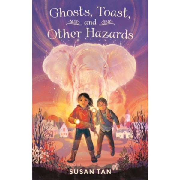 Ghosts, Toast, and Other Hazards (inbunden, eng)