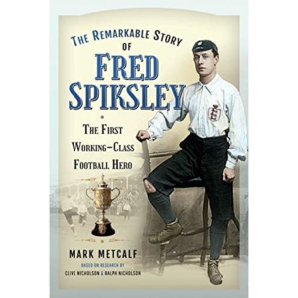 The Remarkable Story of Fred Spiksley (häftad, eng)