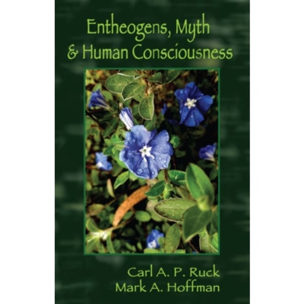 Entheogens, Myth, and Human Consciousness (häftad, eng)