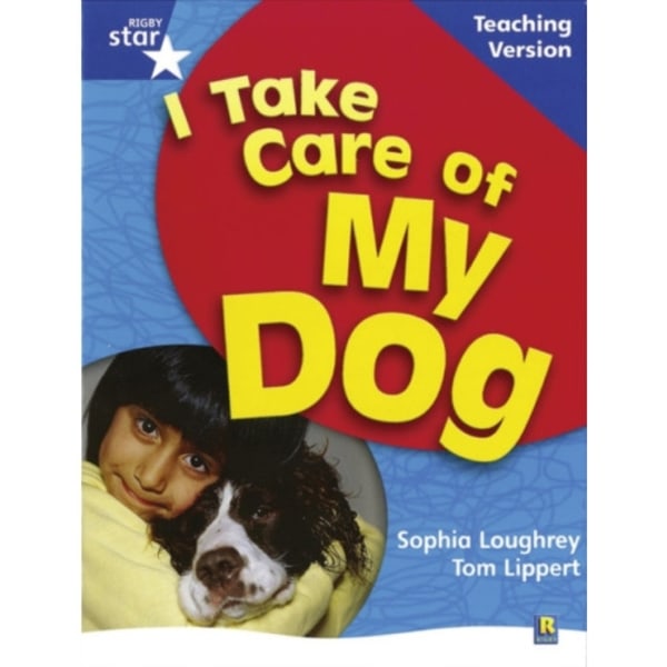 RigbyStar Non-fiction Blue Level: I Take Care of my Dog Teaching Version Framework Edition (häftad, eng)