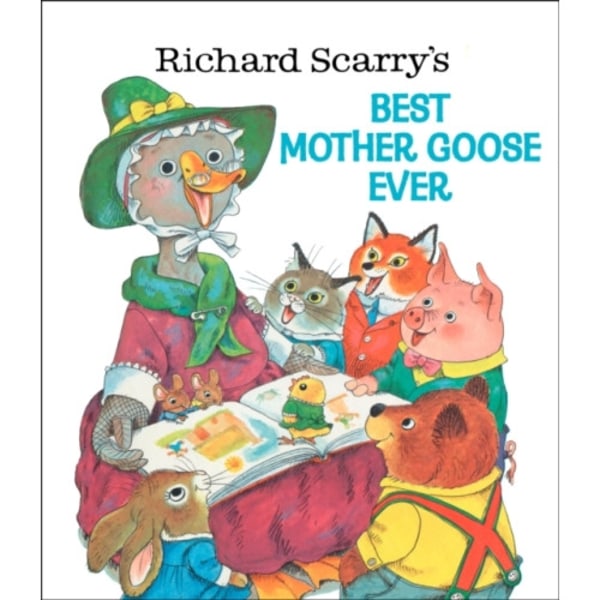 Richard Scarry's Best Mother Goose Ever (inbunden, eng)