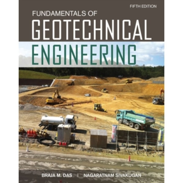 Fundamentals of Geotechnical Engineering (inbunden, eng)