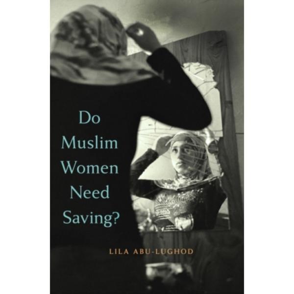 Do Muslim Women Need Saving? (häftad, eng)