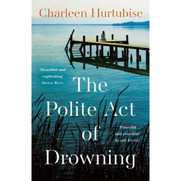 The Polite Act of Drowning (inbunden, eng)