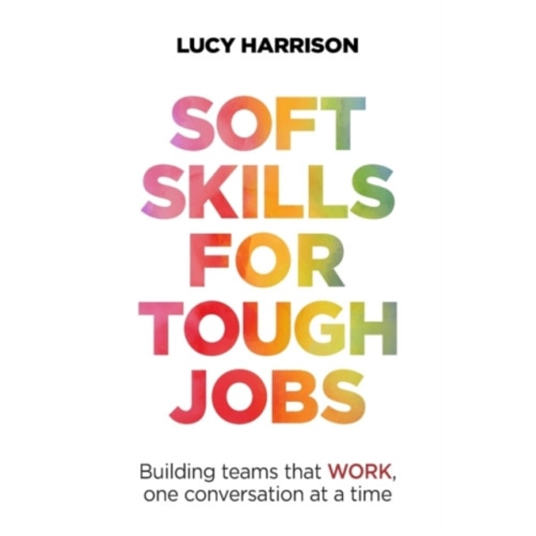 Soft Skills for Tough Jobs (häftad, eng)