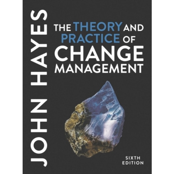 The Theory and Practice of Change Management (häftad, eng)