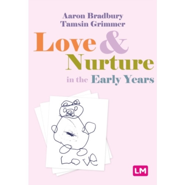 Love and Nurture in the Early Years (häftad, eng)