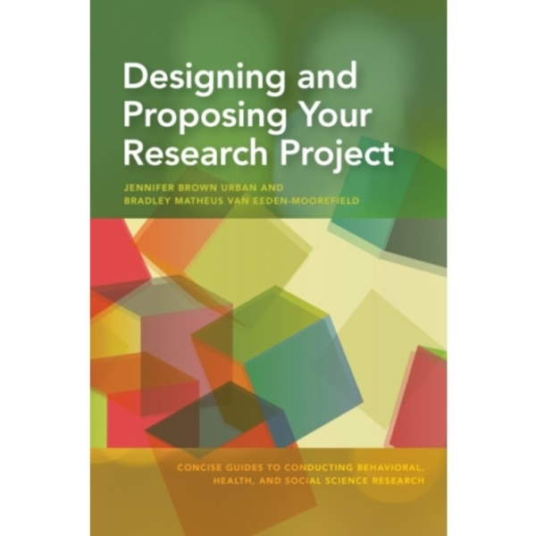 Designing and Proposing Your Research Project (häftad, eng)