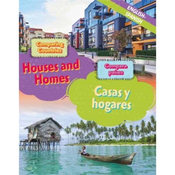 Dual Language Learners: Comparing Countries: Houses and Homes (English/Spanish) (inbunden, mul)