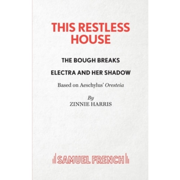 This Restless House, Pts. Two & Three: The Bough Breaks / Electra and Her Shadow (häftad, eng)
