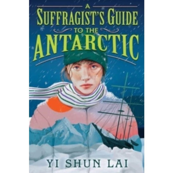 A Suffragist's Guide to the Antarctic (inbunden, eng)