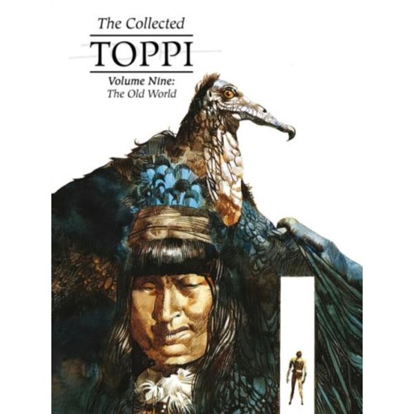 The Collected Toppi Vol 9: The Old World (inbunden, eng)