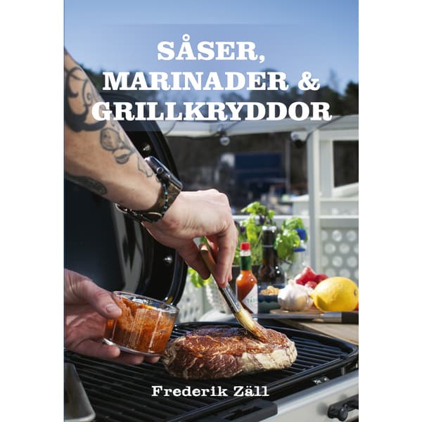Såser, marinader & grillkryddor (inbunden)