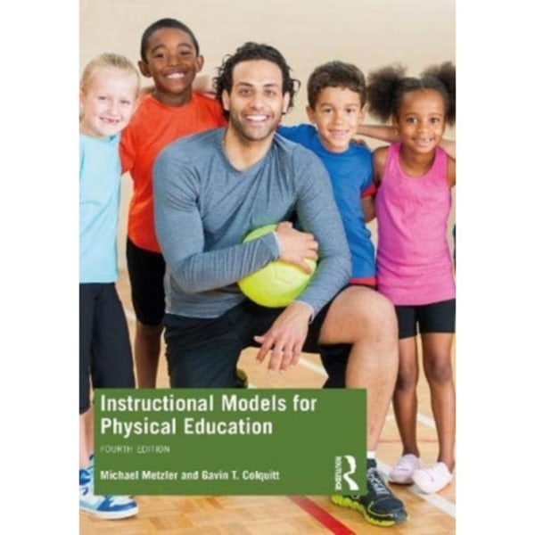Instructional Models for Physical Education (häftad, eng)