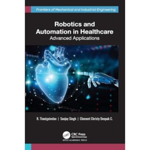 Robotics and Automation in Healthcare (inbunden, eng)