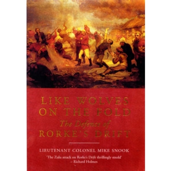 Like Wolves on the Fold: The Defence of Rorke's Drift (häftad, eng)