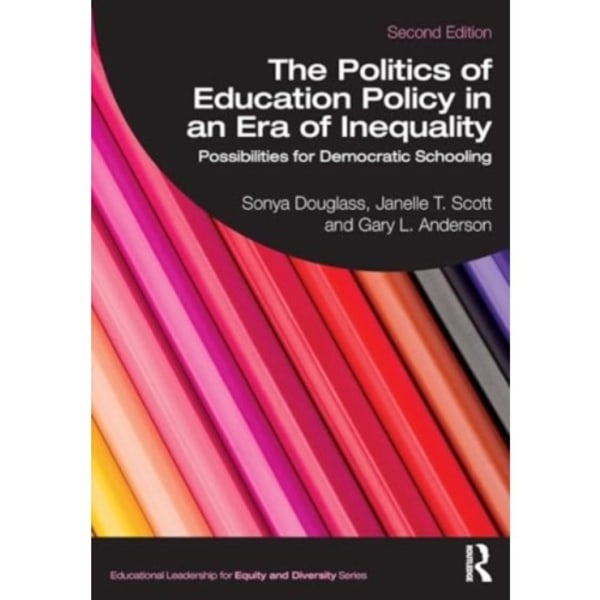 The Politics of Education Policy in an Era of Inequality (häftad, eng)