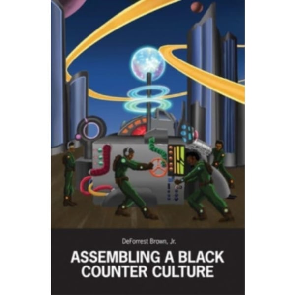 Assembling a Black Counter Culture (häftad, eng)