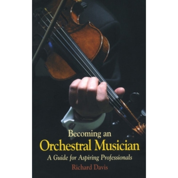 Becoming an Orchestral Musician (häftad, eng)