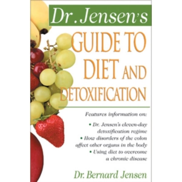 Dr. Jensen's Guide to Diet and Detoxification (häftad, eng)