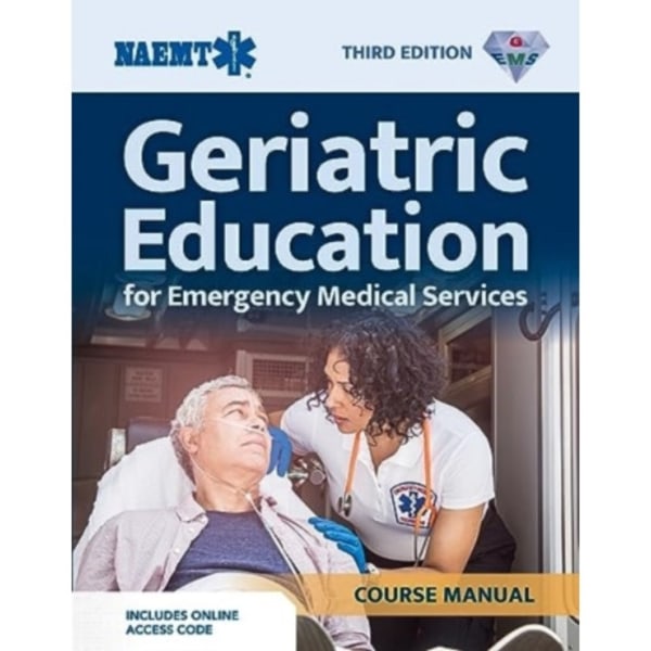 GEMS: Geriatric Education for EMS Course Manual (Print) with eBook (häftad, eng)