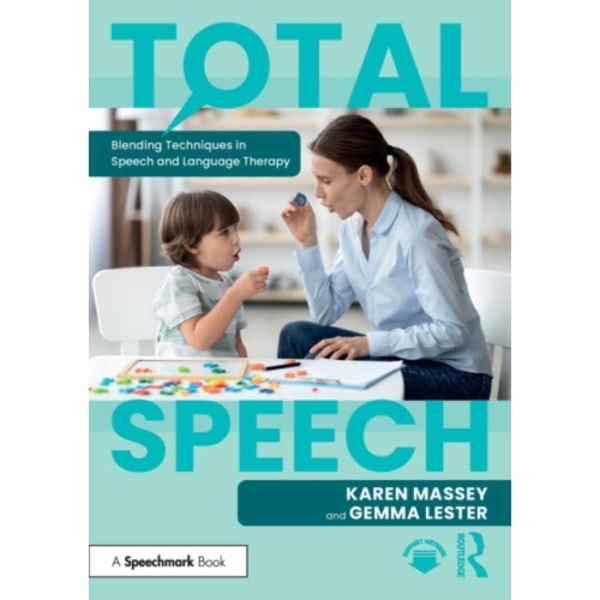 Total Speech: Blending Techniques in Speech and Language Therapy (häftad, eng)