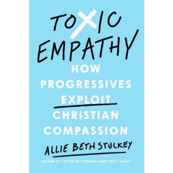 Toxic Empathy (inbunden, eng)
