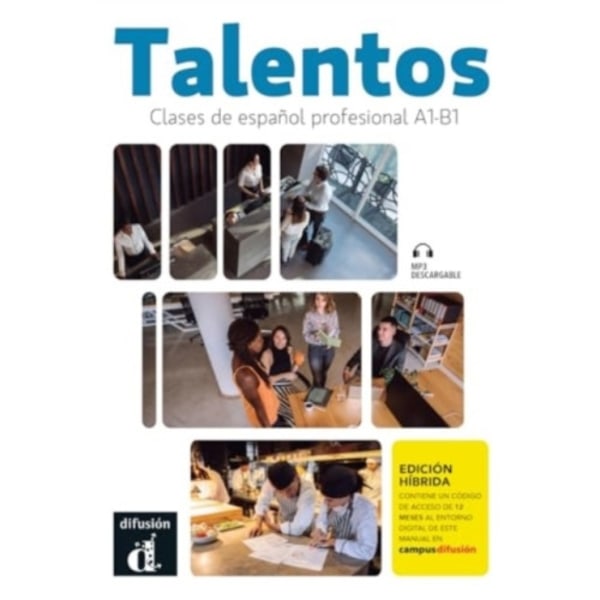 Talentos - Clases de espanol profesional A1-B1 - Edicion hibrida + MP3 descargable (häftad, spa)