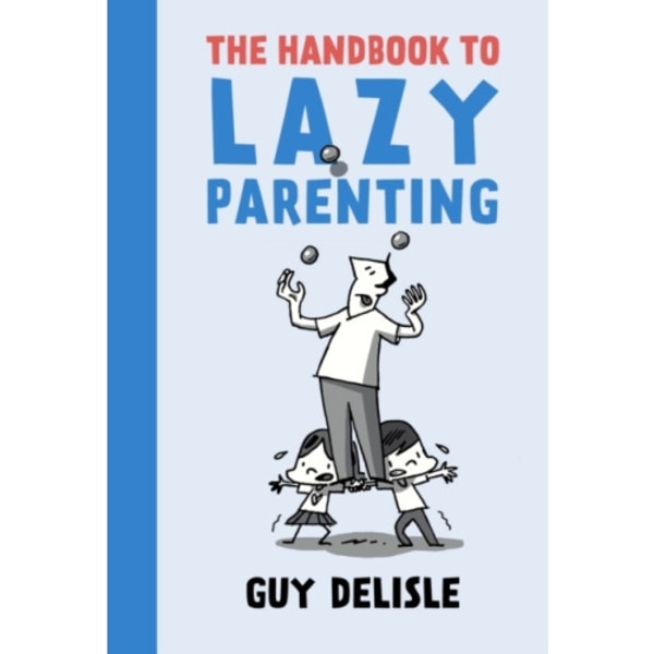The Handbook To Lazy Parenting (häftad, eng)