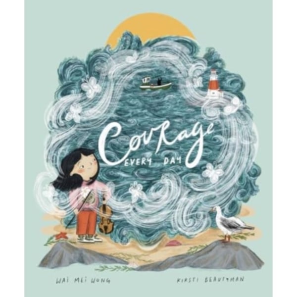 Courage, Every Day (inbunden, eng)