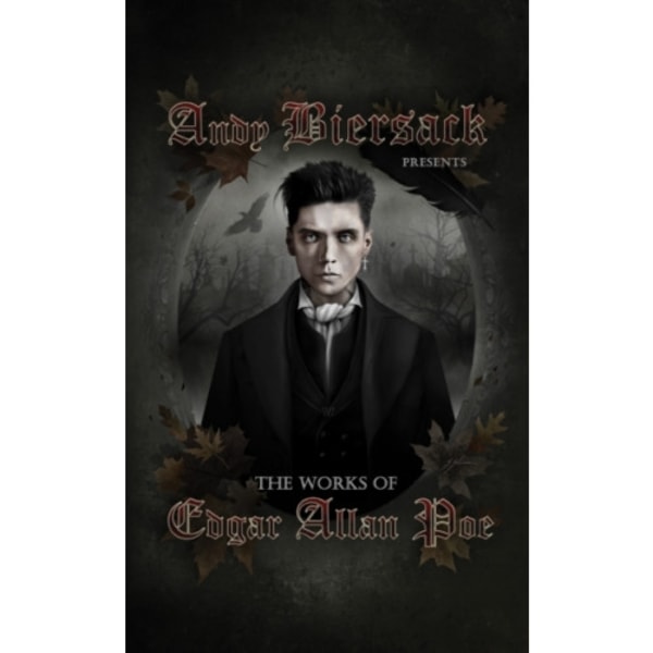 Andy Biersack Presents the Works of Edgar Allan Poe (inbunden, eng)
