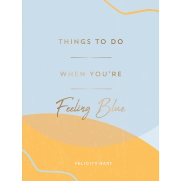 Things to Do When You're Feeling Blue (inbunden, eng)